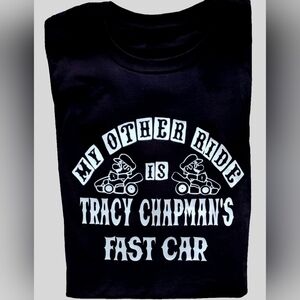 My Other Ride is Tracy Chapman's Fast Car Funny Soft Black Cotton T-shirt